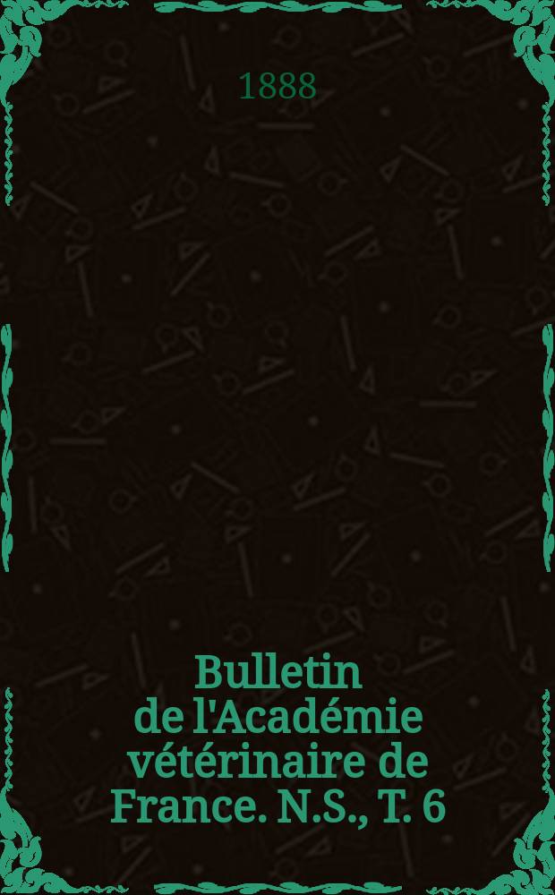 Bulletin de l'Académie vétérinaire de France. N.S., T. 6 (42)