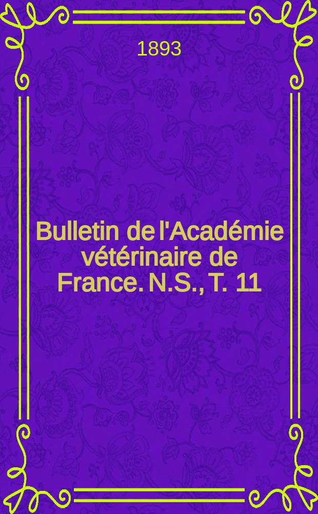 Bulletin de l'Académie vétérinaire de France. N.S., T. 11 (47)