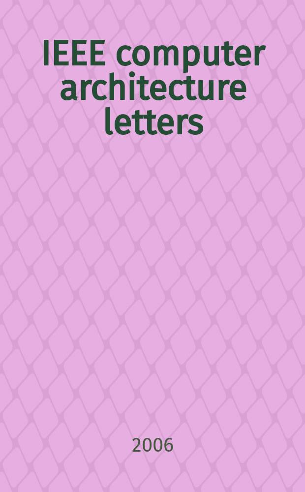 IEEE computer architecture letters : a publication of the IEEE Computer society
