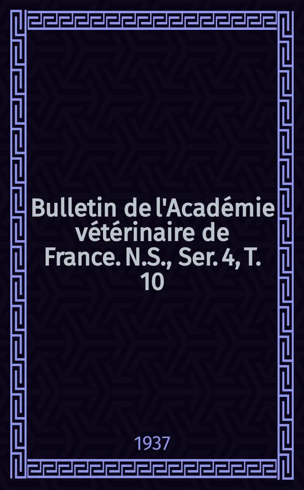 Bulletin de l'Académie vétérinaire de France. N.S., [Ser. 4], T. 10 (90), № 2