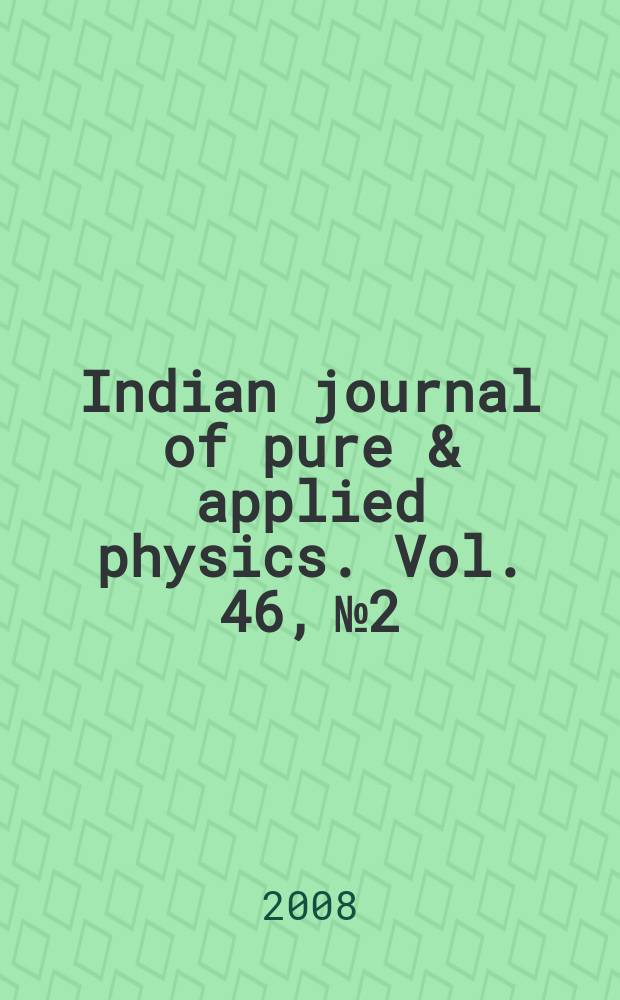 Indian journal of pure & applied physics. Vol. 46, № 2