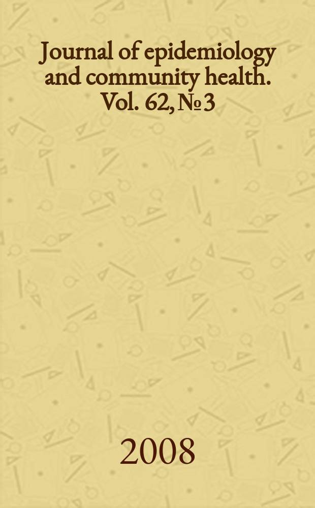 Journal of epidemiology and community health. Vol. 62, № 3