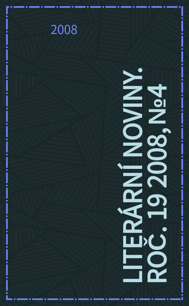 Literární noviny. Roč. 19 2008, № 4