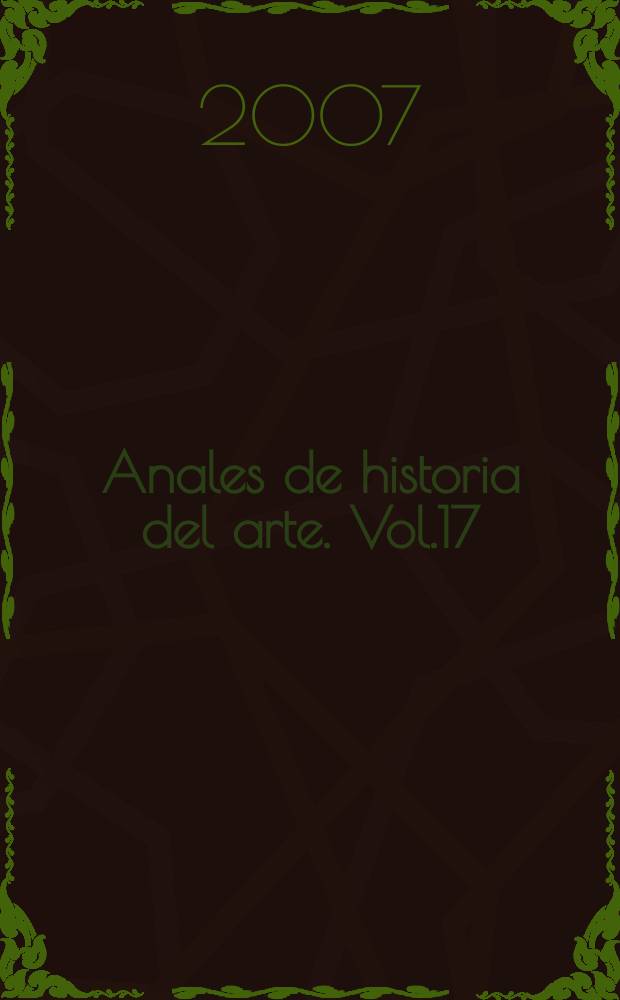 Anales de historia del arte. Vol.17