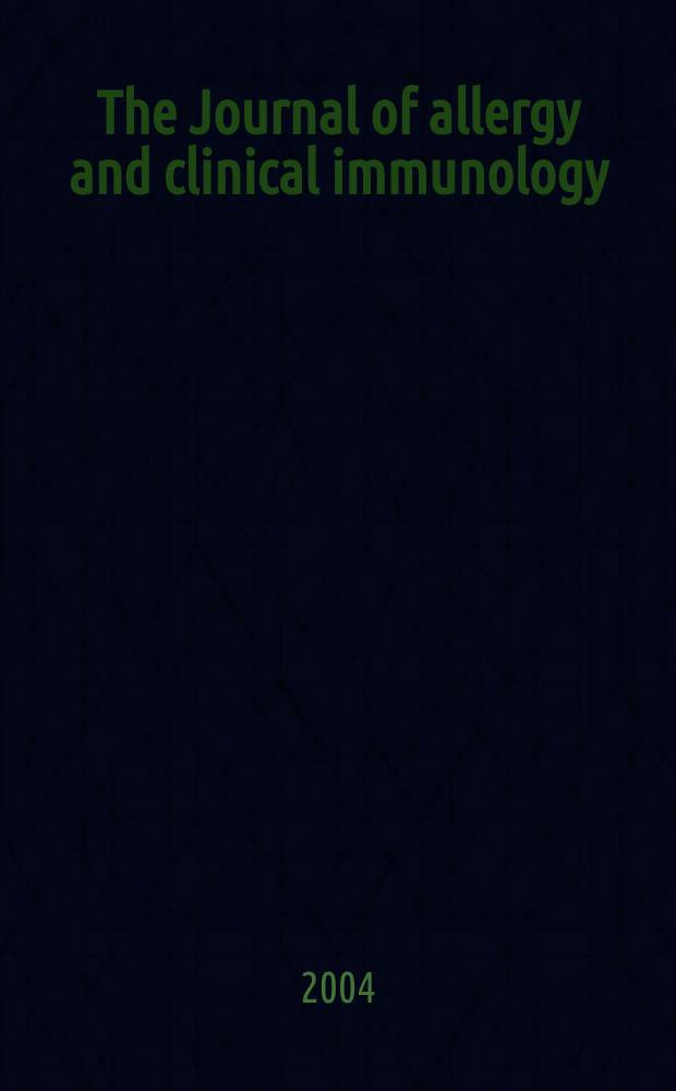 The Journal of allergy and clinical immunology : Including "Allergy abstracts" Offic. organ of Amer. acad. of allergy. Vol. 114, № 1