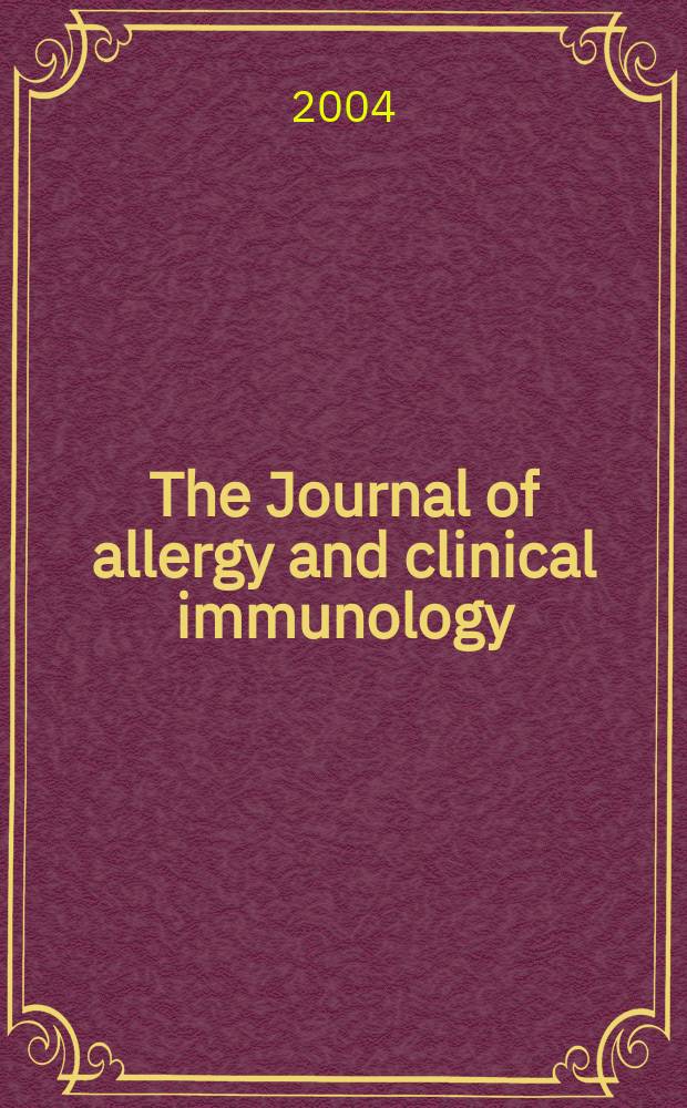 The Journal of allergy and clinical immunology : Including "Allergy abstracts" Offic. organ of Amer. acad. of allergy. Vol. 114, № 3