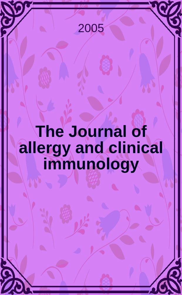 The Journal of allergy and clinical immunology : Including "Allergy abstracts" Offic. organ of Amer. acad. of allergy. Vol. 115, № 1