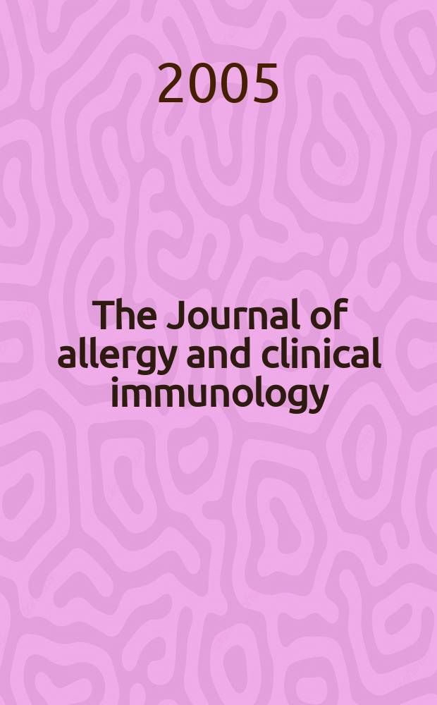 The Journal of allergy and clinical immunology : Including "Allergy abstracts" Offic. organ of Amer. acad. of allergy. Vol. 115, № 6