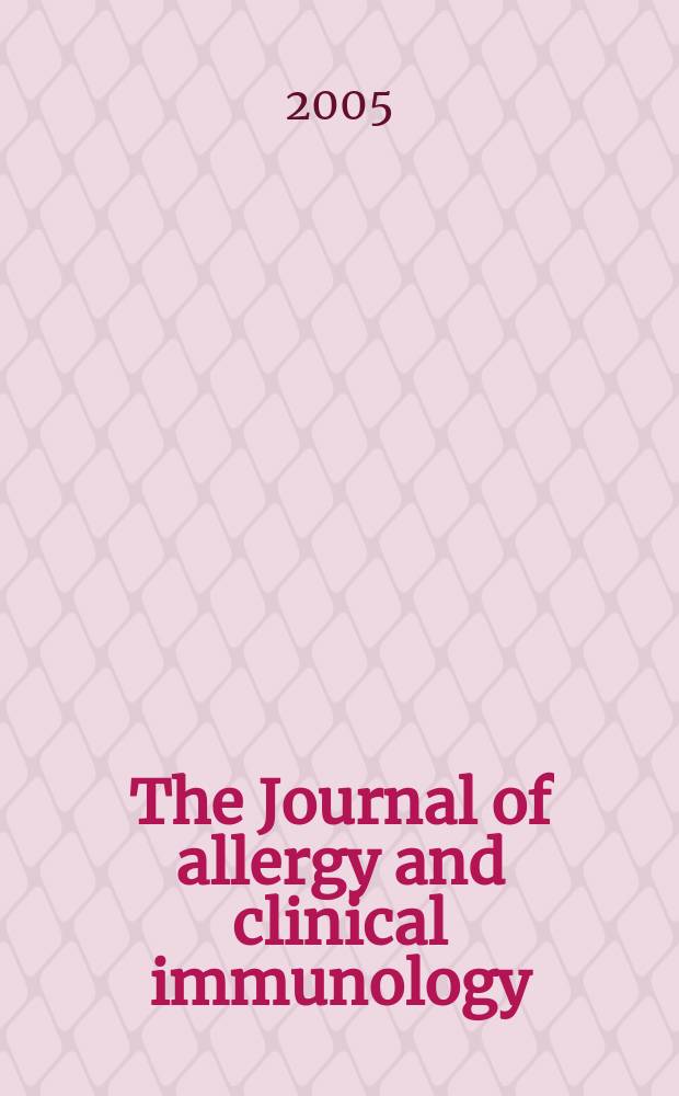 The Journal of allergy and clinical immunology : Including "Allergy abstracts" Offic. organ of Amer. acad. of allergy. Vol. 116, № 3