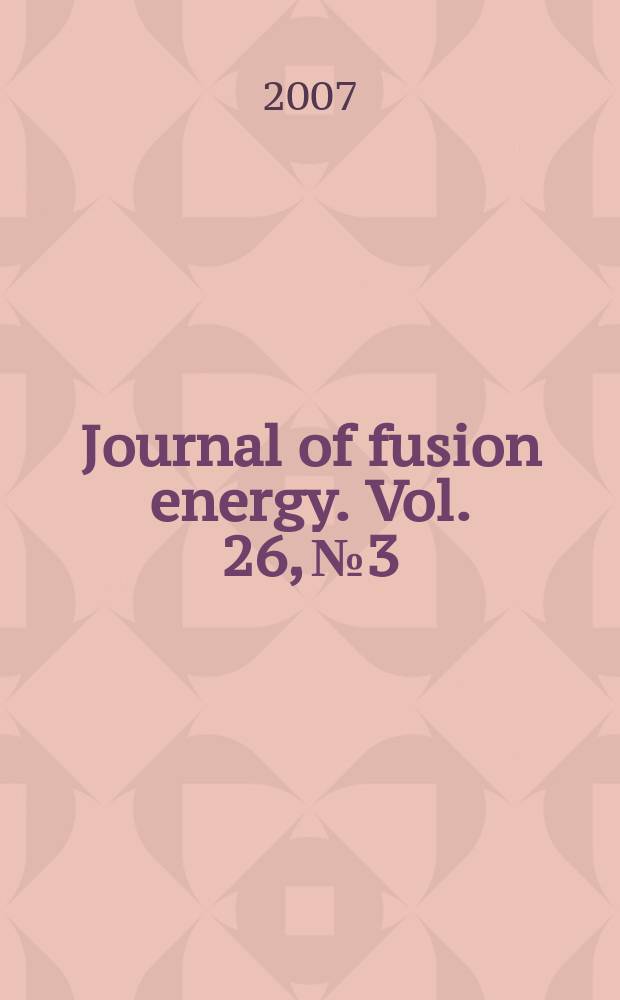 Journal of fusion energy. Vol. 26, № 3