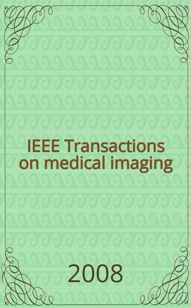 IEEE Transactions on medical imaging : A publ. of the IEEE Engineering in medicine a. biology soc. etc. Vol. 27, № 1
