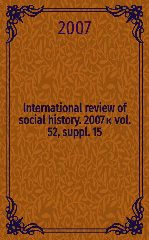 International review of social history. 2007 к vol. 52, suppl. 15 : Humour and social protest = Юмор и социальный протест