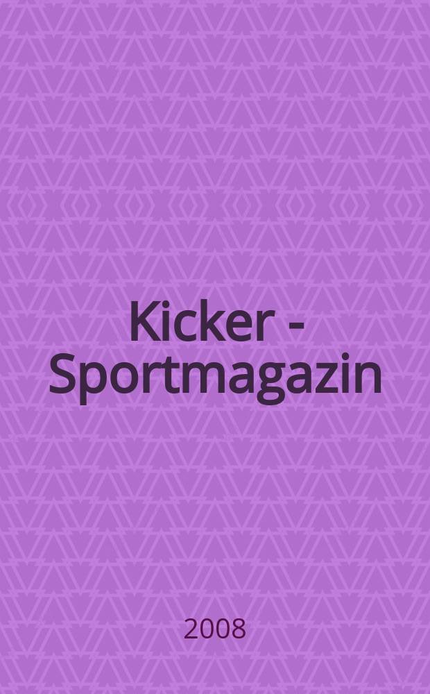 Kicker - Sportmagazin : Deutschlands grösste Sportzeitung. 2008, № 5