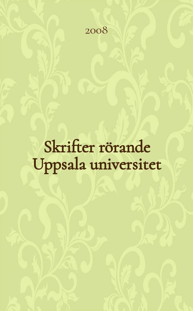 Skrifter rörande Uppsala universitet : (Doktorspromotionen. 25 januari)