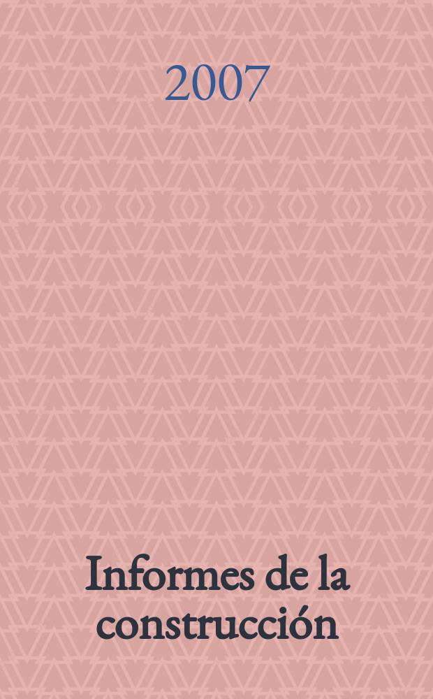 Informes de la construcción : Revista de información técnica. Vol. 59, № 508