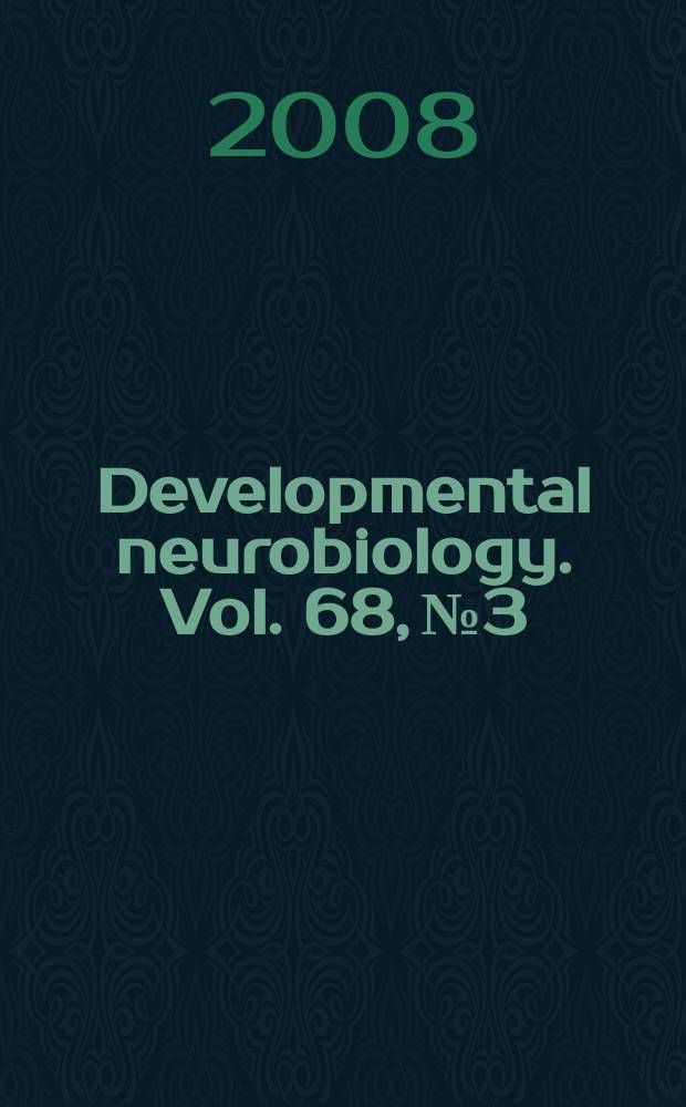 Developmental neurobiology. Vol. 68, № 3