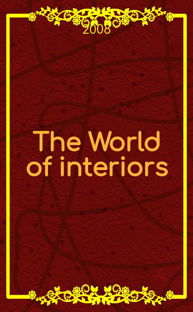 The World of interiors : Publ. month. Vol. 28, № 2(305)