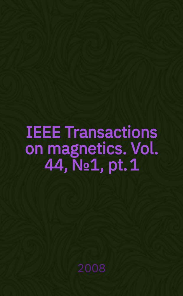 IEEE Transactions on magnetics. Vol. 44, № 1, pt. 1