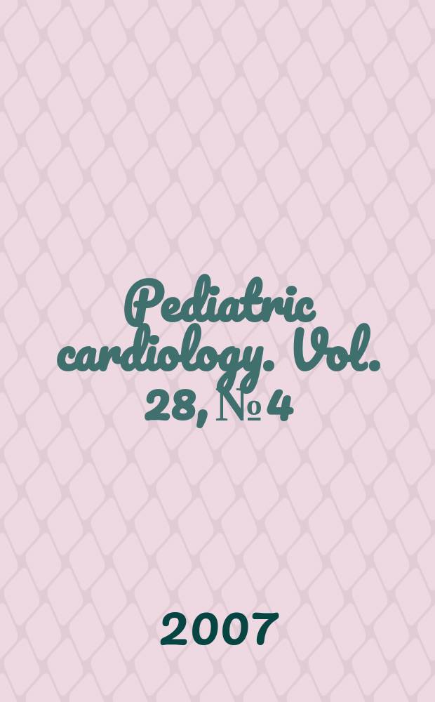 Pediatric cardiology. Vol. 28, № 4
