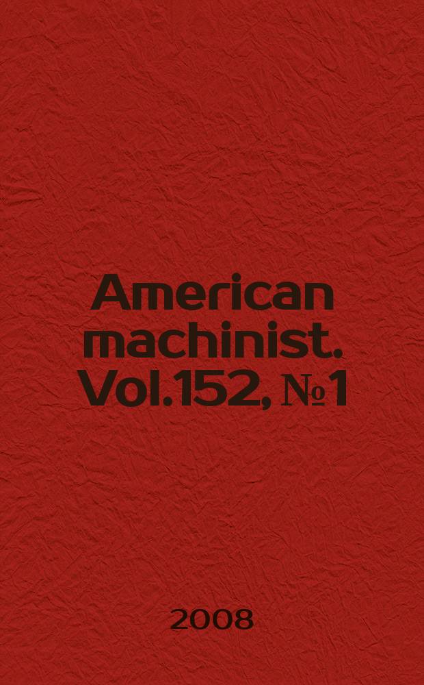 American machinist. Vol.152, № 1