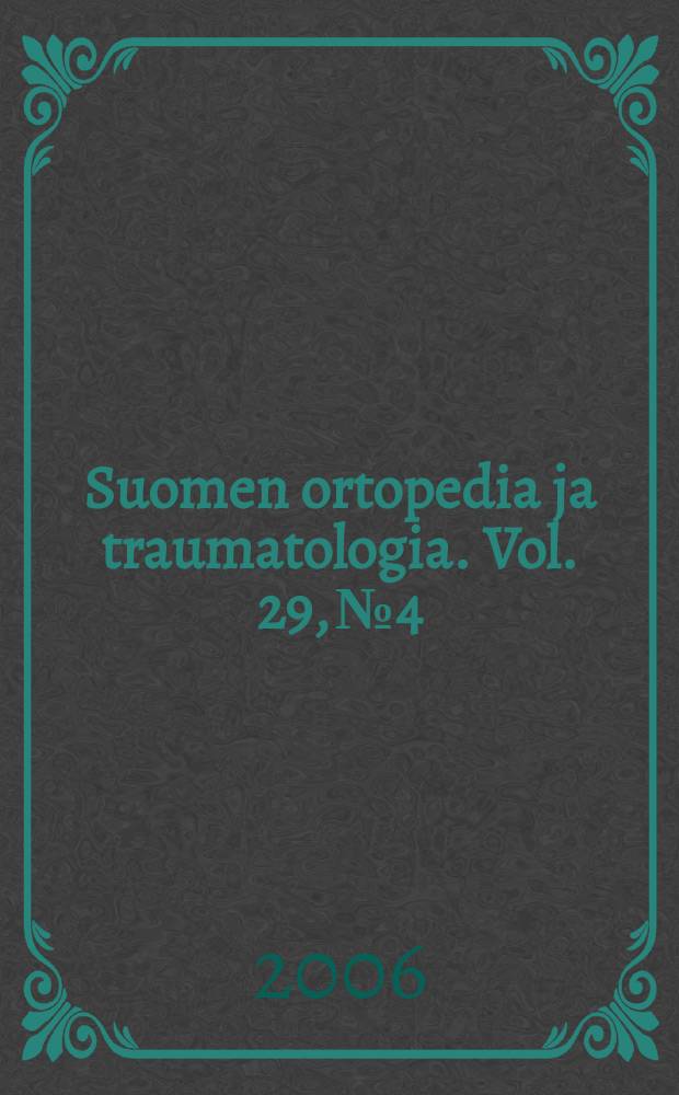 Suomen ortopedia ja traumatologia. Vol. 29, № 4