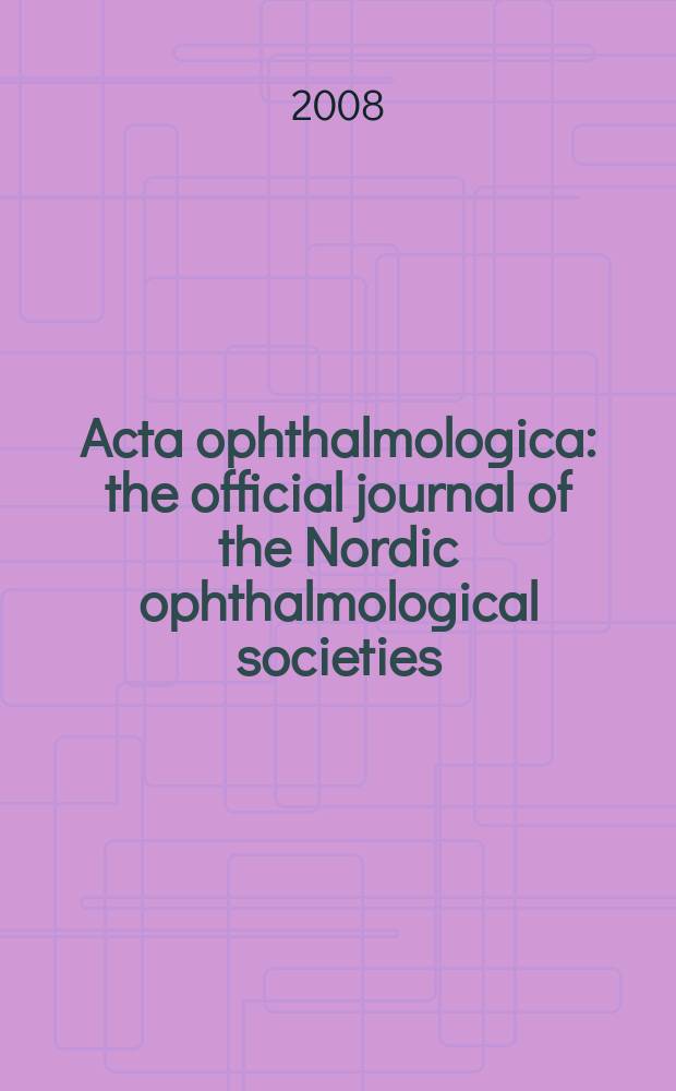 Acta ophthalmologica : the official journal of the Nordic ophthalmological societies = Офтальмологические протоколы