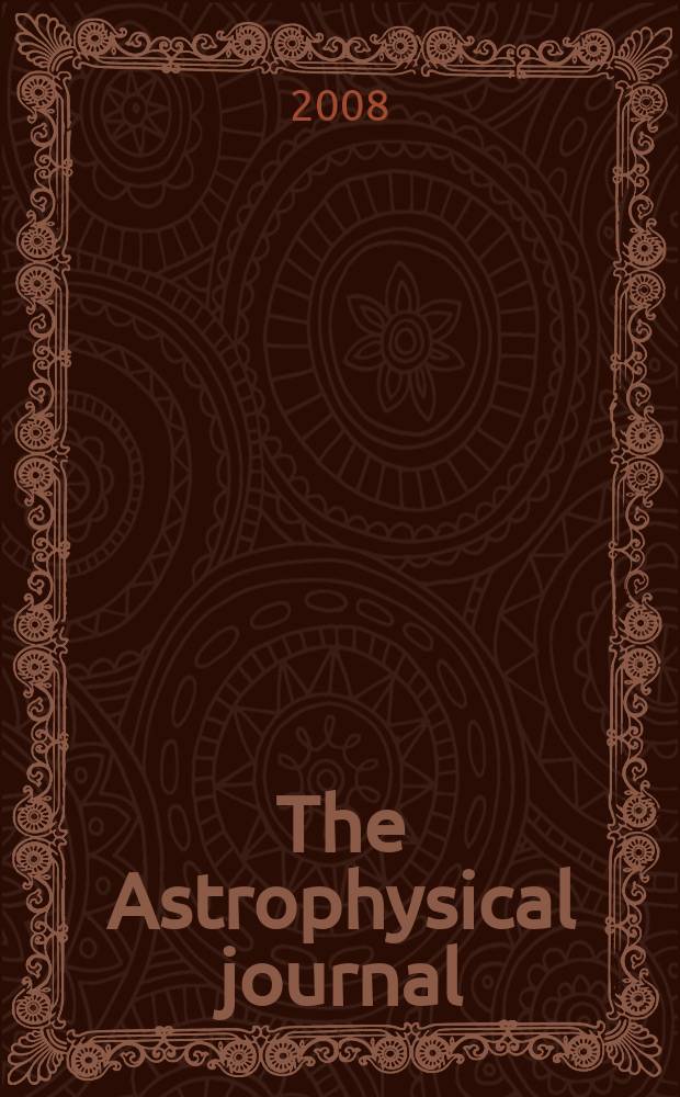 The Astrophysical journal : An international review of spectroscopy and astronomical physics. Vol. 673, № 1, pt 1