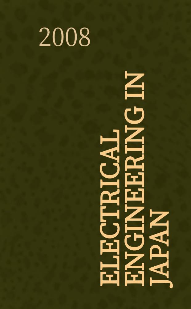 Electrical engineering in Japan : A transl. of the Denki Gakkai Ronbunshi (Transactions of the Inst. of electrical engineering in Japan). Vol. 163, № 1