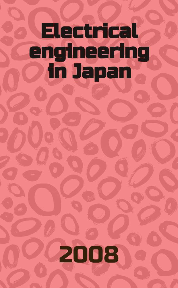 Electrical engineering in Japan : A transl. of the Denki Gakkai Ronbunshi (Transactions of the Inst. of electrical engineering in Japan). Vol. 163, № 2