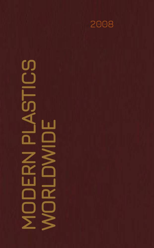 Modern plastics worldwide : the global plastics mag. a Canon communications LLC publ. Vol. 85, № 1
