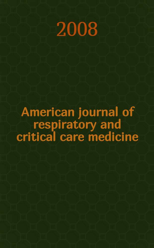 American journal of respiratory and critical care medicine : An offic. journal of the American thoracic soc., Med. sect. of the American lung assoc. Formerly the American review of respiratory disease. Vol.177, № 3