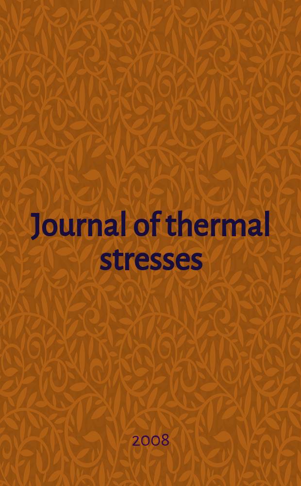 Journal of thermal stresses : An intern. quart. Vol. 31, № 1