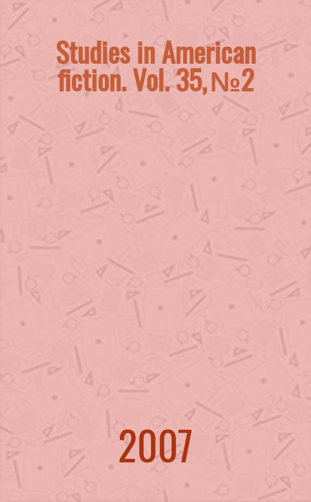 Studies in American fiction. Vol. 35, № 2