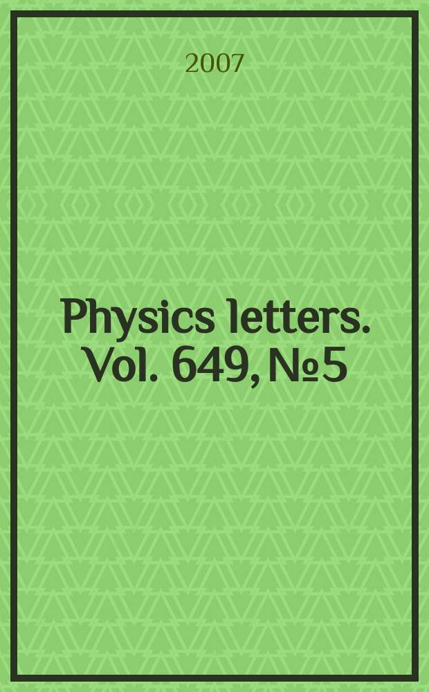 Physics letters. Vol. 649, № 5/6