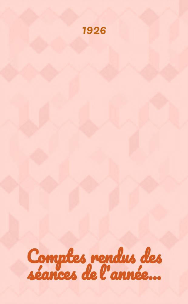 Comptes rendus des séances de l'année..