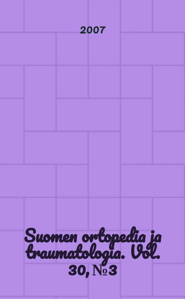 Suomen ortopedia ja traumatologia. Vol. 30, № 3