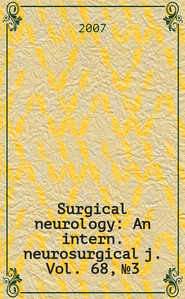 Surgical neurology : An intern. neurosurgical j. Vol. 68, № 3