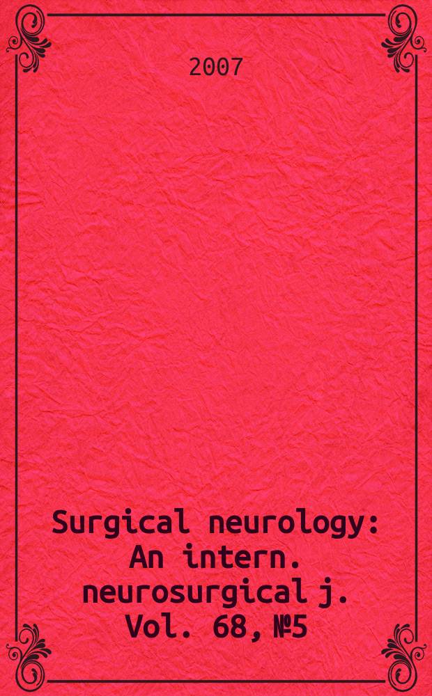 Surgical neurology : An intern. neurosurgical j. Vol. 68, № 5