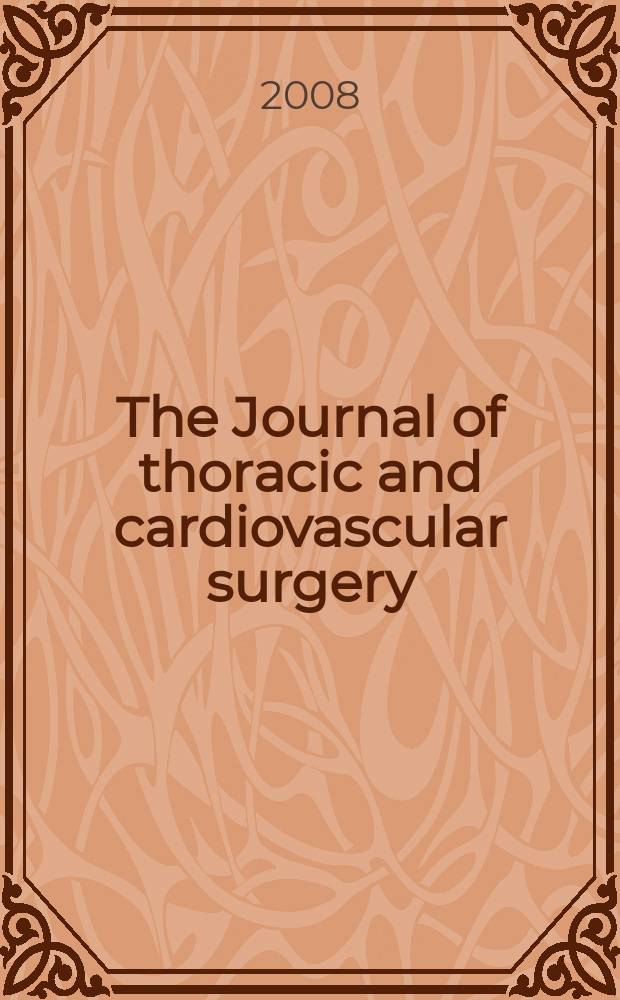 The Journal of thoracic and cardiovascular surgery : Official organ [of] the American association for thoracic surgery. Vol. 135, № 1