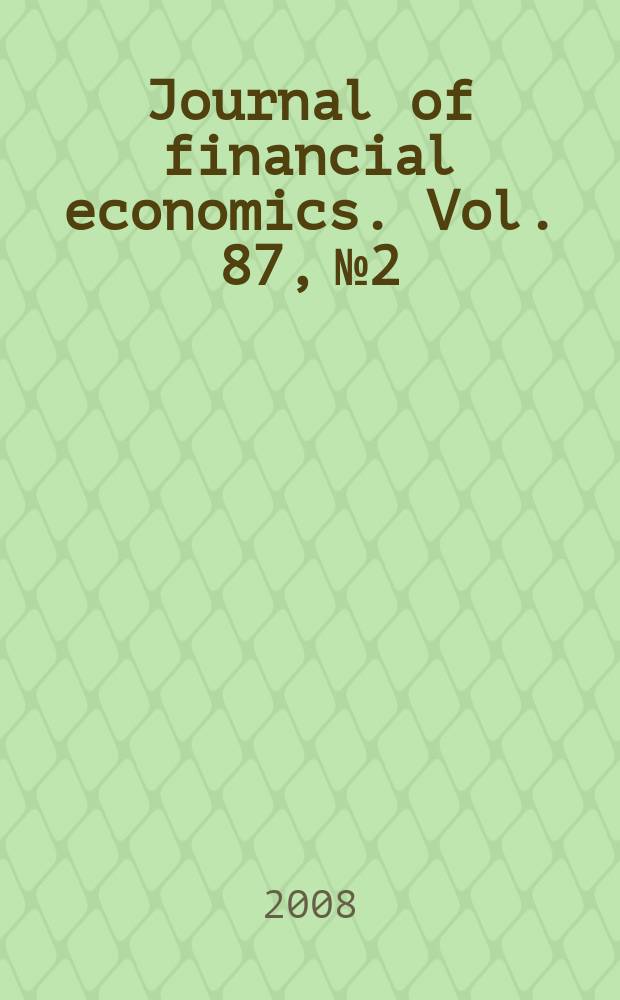 Journal of financial economics. Vol. 87, № 2