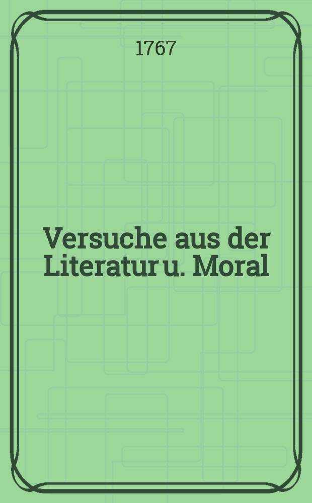 Versuche aus der Literatur u. Moral