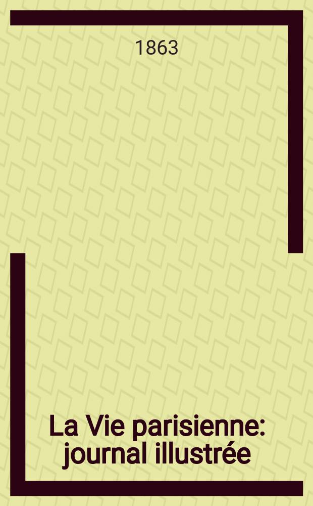 La Vie parisienne : journal illustrée