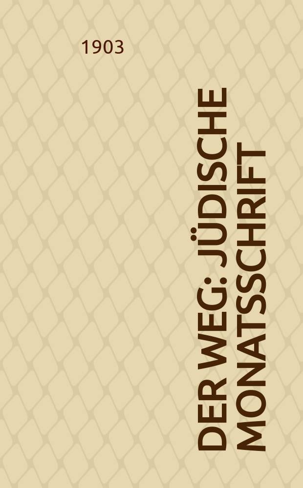 Der Weg : j&uuml;dische Monatsschrift