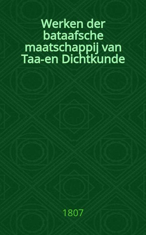 Werken der bataafsche maatschappij van Taal- en Dichtkunde