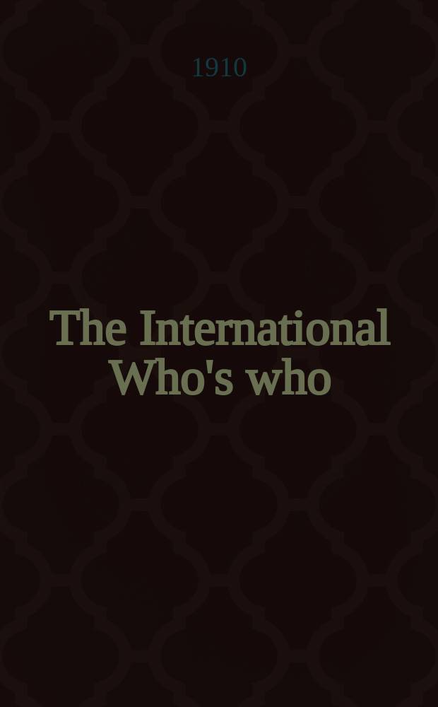 The International Who's who : who's who in the world : incorporated with the International Blue book