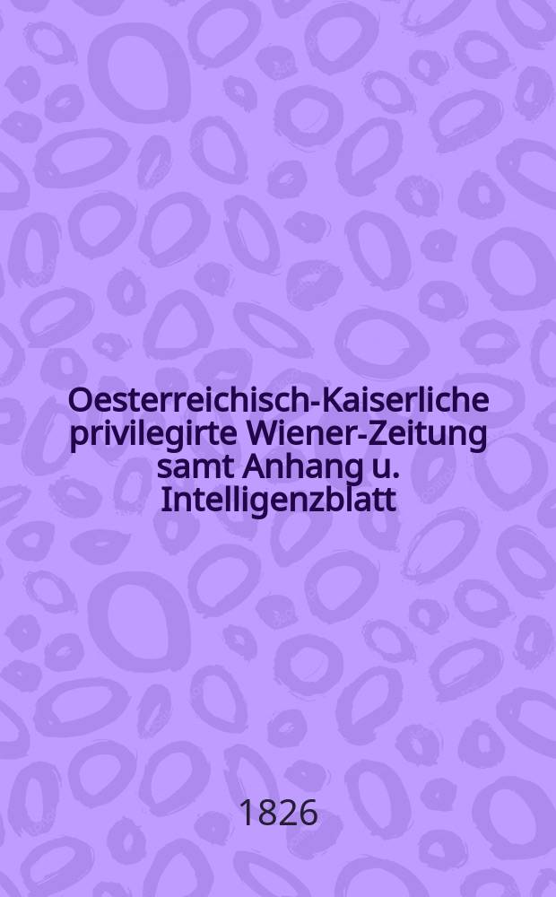 Oesterreichisch-Kaiserliche privilegirte Wiener-Zeitung samt Anhang u. Intelligenzblatt