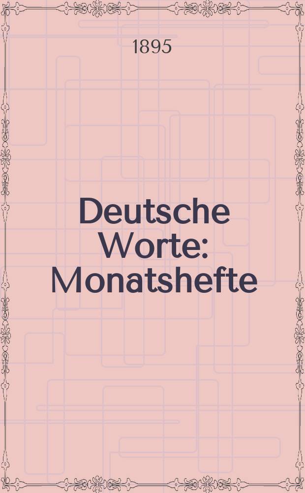 Deutsche Worte : Monatshefte