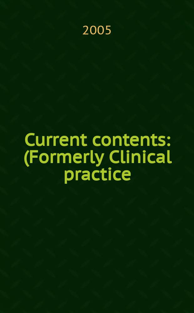 Current contents : (Formerly Clinical practice). Vol. 33, № 31