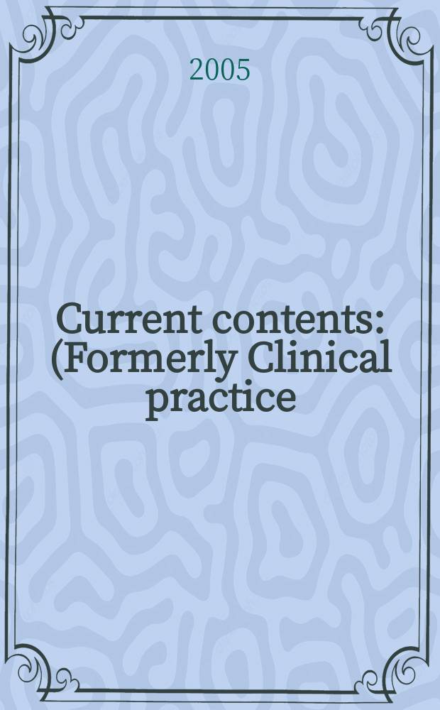 Current contents : (Formerly Clinical practice). Vol. 33, № 32