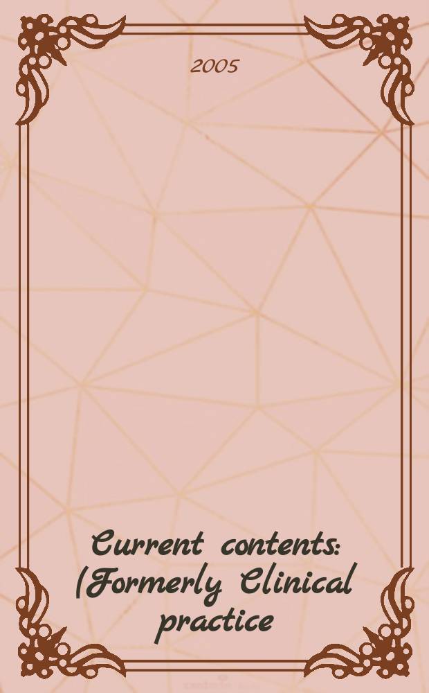 Current contents : (Formerly Clinical practice). Vol. 33, № 41